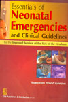 Essentials of Neonatal Emergencies and Clinical Guidelines For the Improved Survival of the Sick of the Newborn
