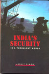 Indias Security In A Turbulent World