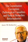 The Constitution Corruption Pathological Casualties and Radical Remedies Reformatories