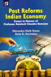 Post Reforms Indian Economy Essays in Honour of Professor Amalesh Chandra Banerjee