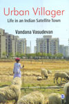 Urban Villager Life in an Indian Satellite Town