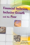 Financial Inclusion Inclusive Growth and the Poor