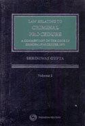Law Relating to Criminal Procedure a Commentary on the Code of Criminal Procedure 1973 In 2 Vols