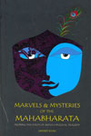 Marvels and Mysteries of the Mahabharata