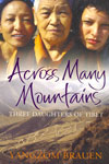 Across Many Mountains Three Daughters of Tibet