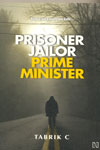 Prisoner Jailor Prime Minister