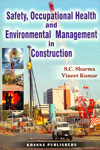Safety Occupational Health and Environmental Management in Construction