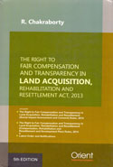 The Right to Fair Compensation and Transparency in Land Acquisition Rehabilitation and Resettlement Act 2013