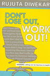 Dont Lose Out Work Out