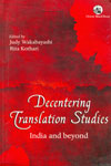 Decentering Translation Studies India and Beyond