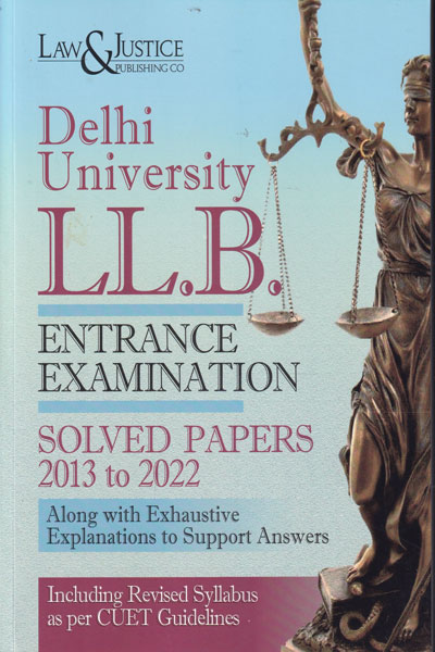 Delhi University LL B Entrance Examination Solved Papers 2013 to 2022