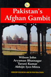Pakistans Afghan Gambit