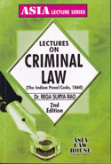 Lectures on Criminal Law the Indian Penal Code 1860