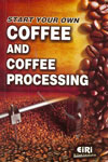 Start Your Own Coffee and Coffee Processing