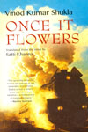 Once It Flowers