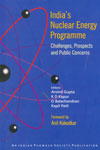 Indias Nuclear Energy Programme Challenges Prospects and Public Concerns