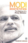 Modi Demystified the Making of a Prime Minister