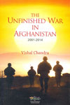 The Unfinished War in Afghanistan 2001-2014