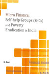 Micro Finance Self Help Groups SHGs and Poverty Eradication in India