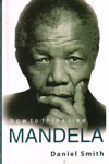 How to Think Like Mandela