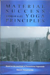 Material Success through Yoga Principles In 2 Vol
