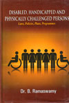 Disabled Handicapped and Physically Challenged Persons Laws Policies Plans Programmes