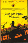 Just the Facts Madamji