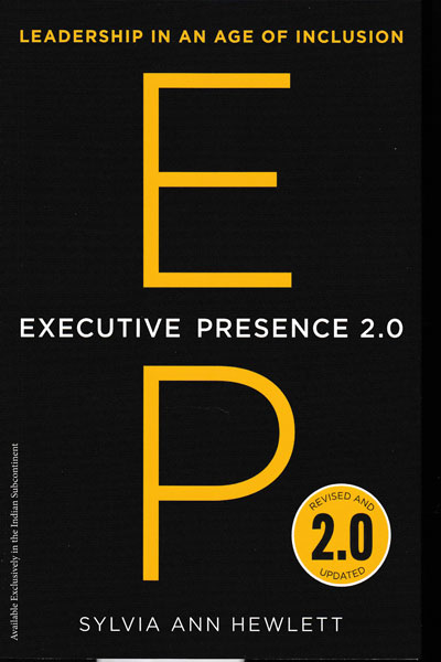 Executive Presence 2.0 Leadership In An Age of Inclusion