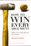 How to Win Every Argument