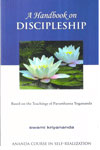 A Handbook On Discipleship Ananda Course In Self-Realisation