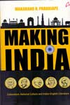 Making India Colonialism National Culture And Indian English Literature