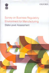 Survey on Business Regulatory Environment for Manufacturing State Level Assessment