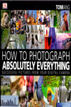 How to Photograph Absolutely Everything
