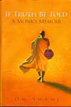 If Truth Be Told a Monks Memoir