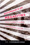 Governance Of Megacities Fractured Thinking Fragmented Setup