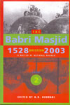 The Babri Majid Question 1528-2003  Volume II