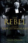 The Rebel a Biography of Ram Jethmalani