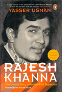 Rajesh Khanna The Untold Story Of Indias First Superstar