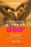Prenatal Fitness 360 the Way to A Healthy Pregnancy