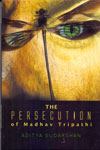 The Persecution of Madhav Tripathi
