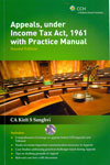 Appeals under Income Tax Act 1961 with Practice Manual