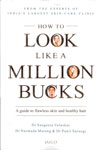 How To Look Like A Million Bucks