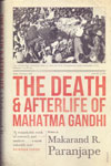 The Death And Afterlife Of Mahatma Gandhi
