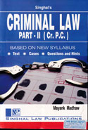 Singhals Criminal Law Part II Cr P C Based on New Syllabus