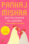 Butter Chicken In Ludhiana Travels In Small Town India