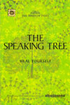 The Speaking Tree Heal Yourself