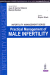 Infertility Management Series Practical Management of Male Infertility