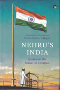 Nehrus India Essays on the Maker of a Nation