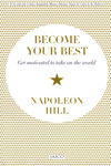 Become Your Best Get Motivated to Take on the World