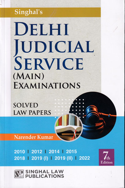 Delhi Judicial Service Main Examinations 2010 2012 2014 2015 2018 2019 (I) and 2019 (II) 2022 Solved Law Papers